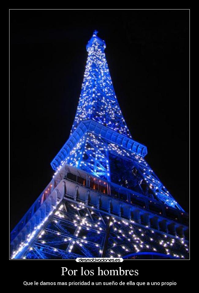 carteles sueno hombre eiffel prioridad amor ella desmotivaciones