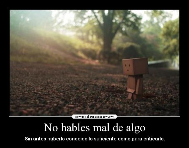 No hables mal de algo -