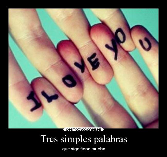 Tres simples palabras -