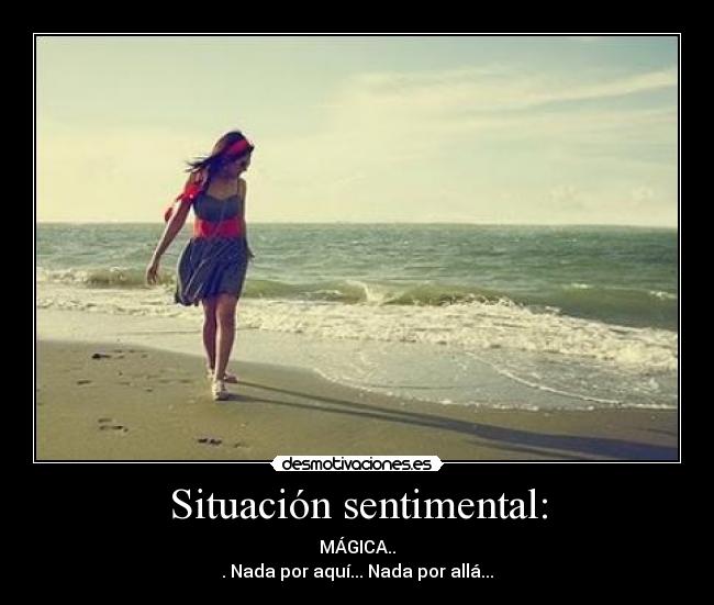 Situación sentimental: - MÁGICA..
. Nada por aquí... Nada por allá...