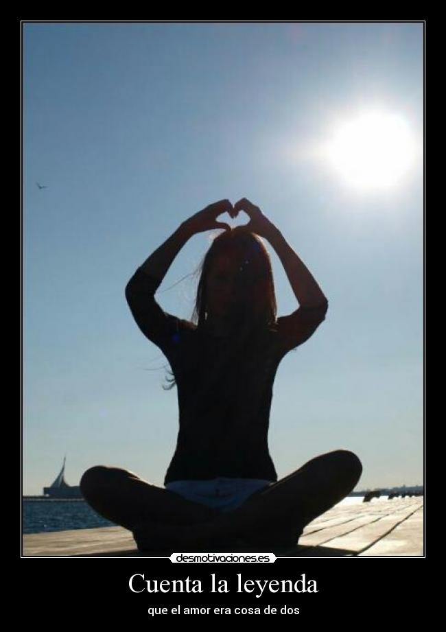 Cuenta la leyenda -