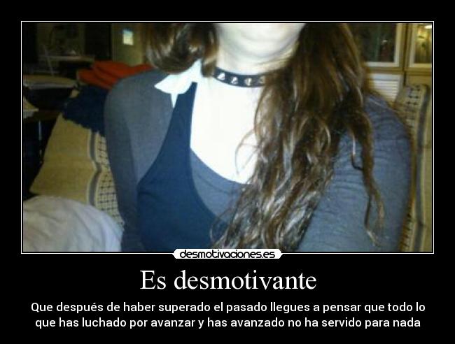 Es desmotivante - 