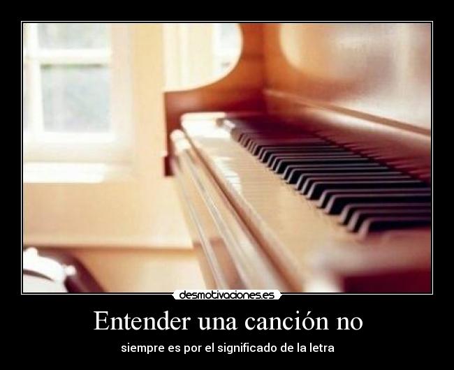 Entender una canción no - 