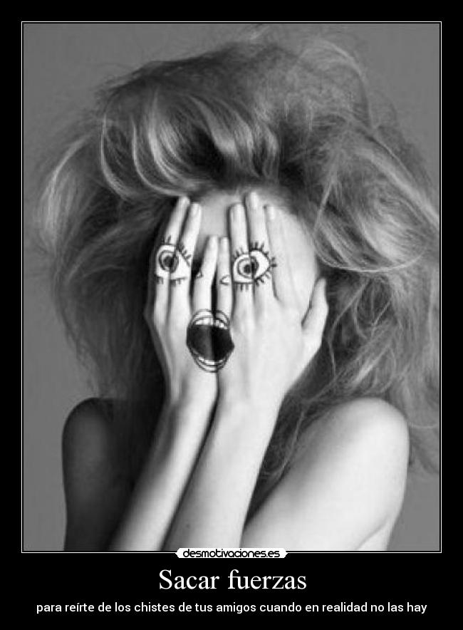 Sacar fuerzas -