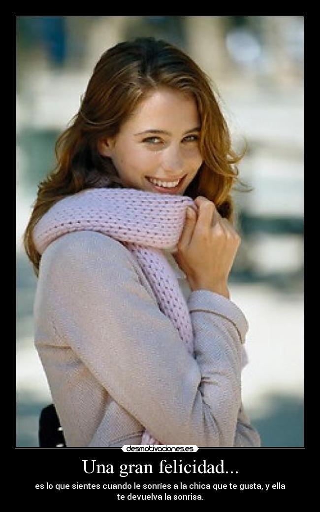 Una gran felicidad... - 