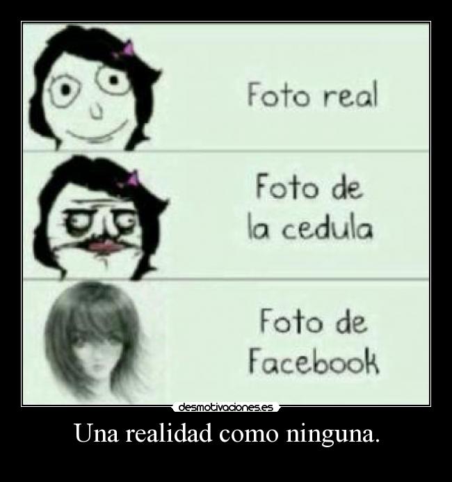 Una realidad como ninguna. -