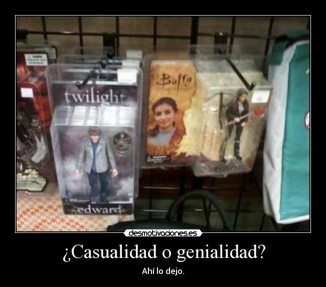 ¿Casualidad o genialidad? - Ahí lo dejo.