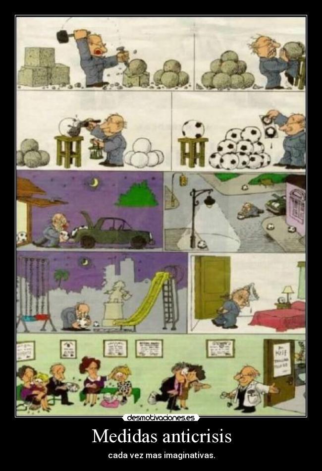 Medidas anticrisis - cada vez mas imaginativas.