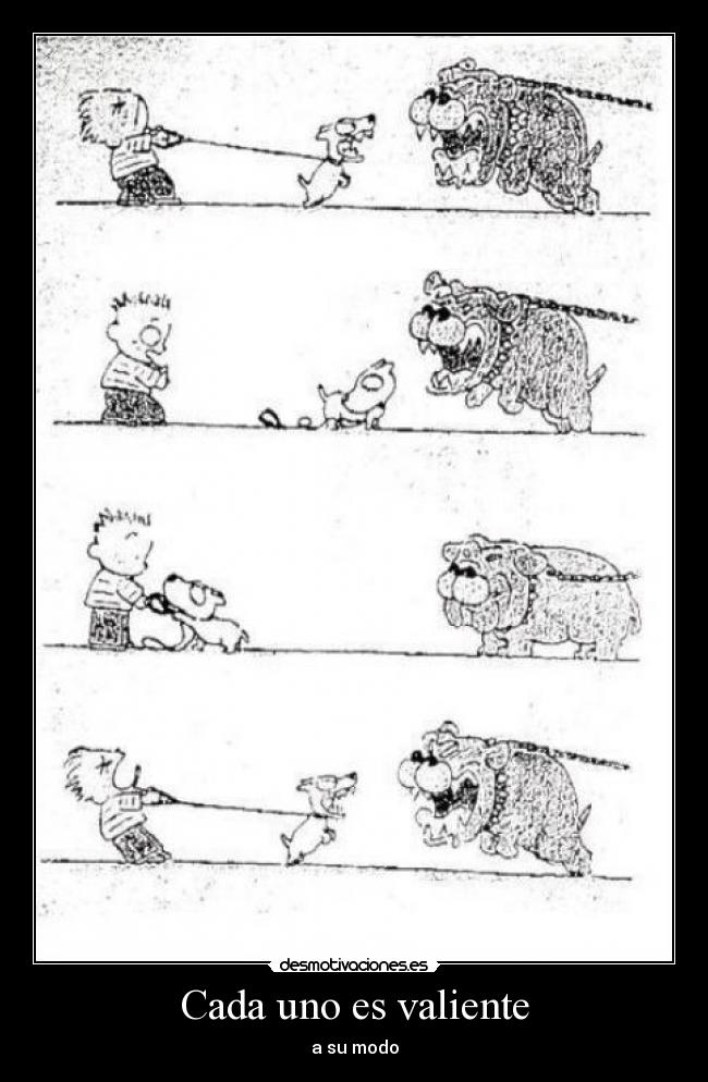Cada uno es valiente -