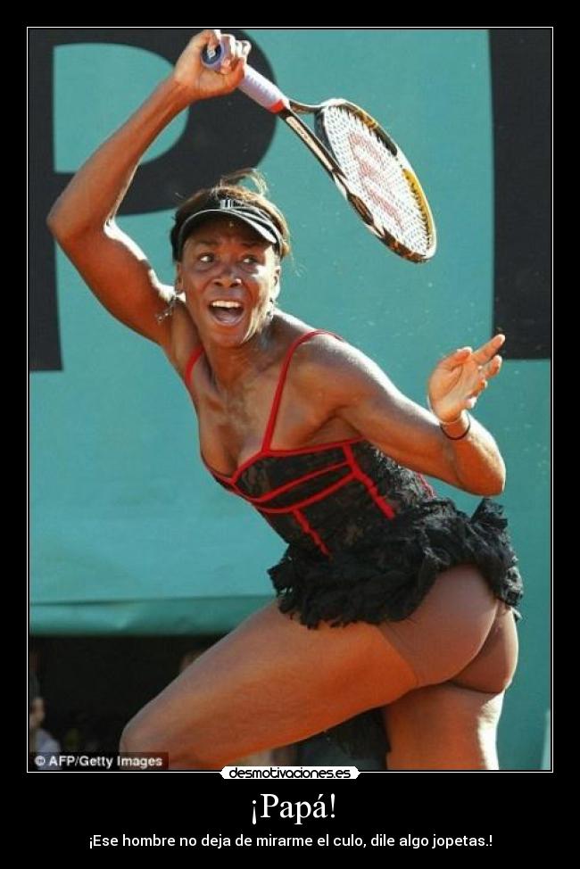 ¡Papá! - ¡Ese hombre no deja de mirarme el culo, dile algo jopetas.!