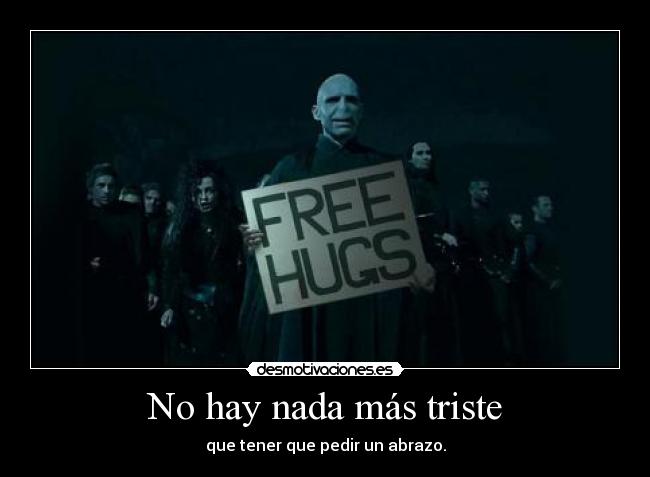 carteles pottermania todos deberiamos tener abrazos disponibles miku12345 gracias nomiresaqui desmotivaciones