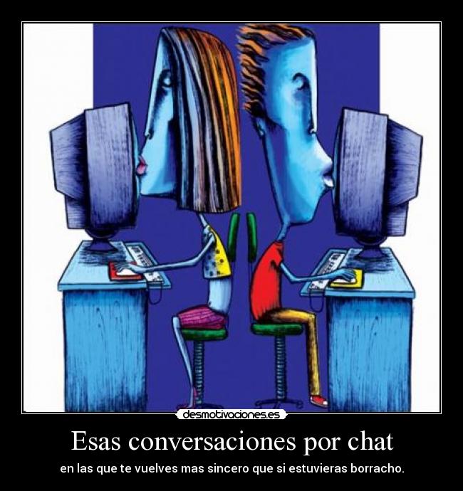 Esas conversaciones por chat - 