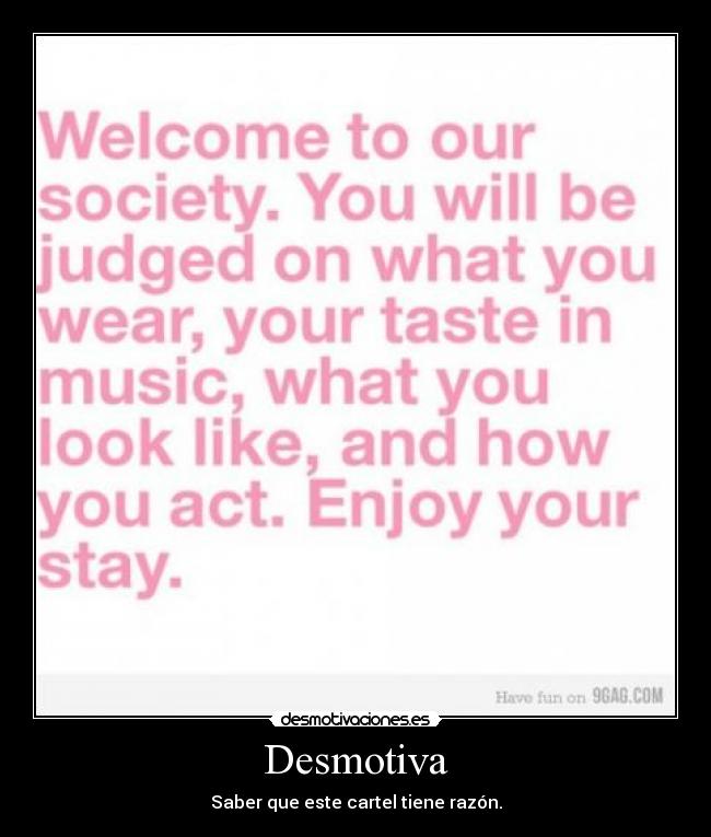 Desmotiva - Saber que este cartel tiene razón.