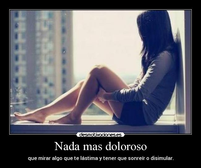 Nada mas doloroso -