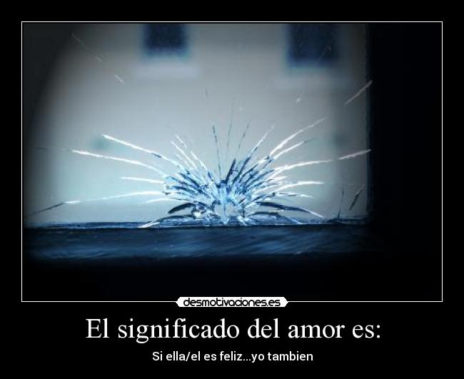 El significado del amor es: - 