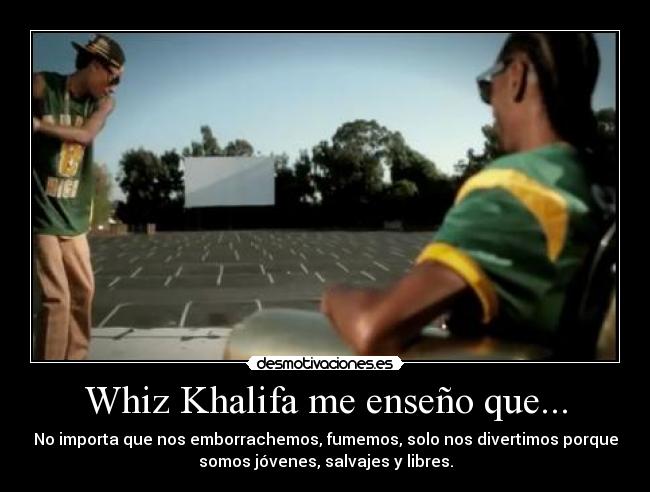 carteles whiz khalifa snoop dogg young wild and free desmotivaciones