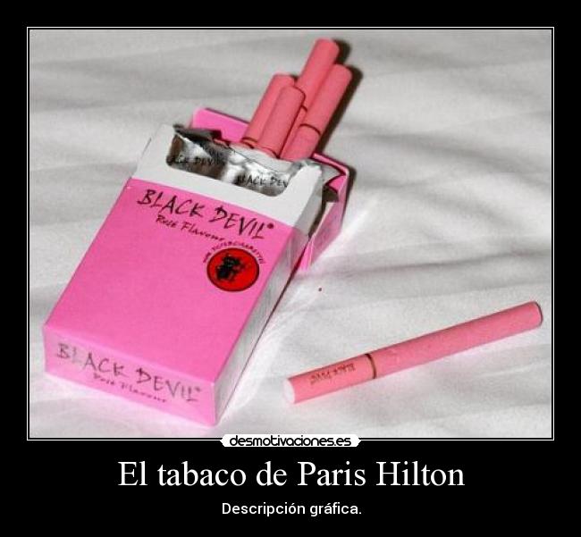 El tabaco de Paris Hilton -