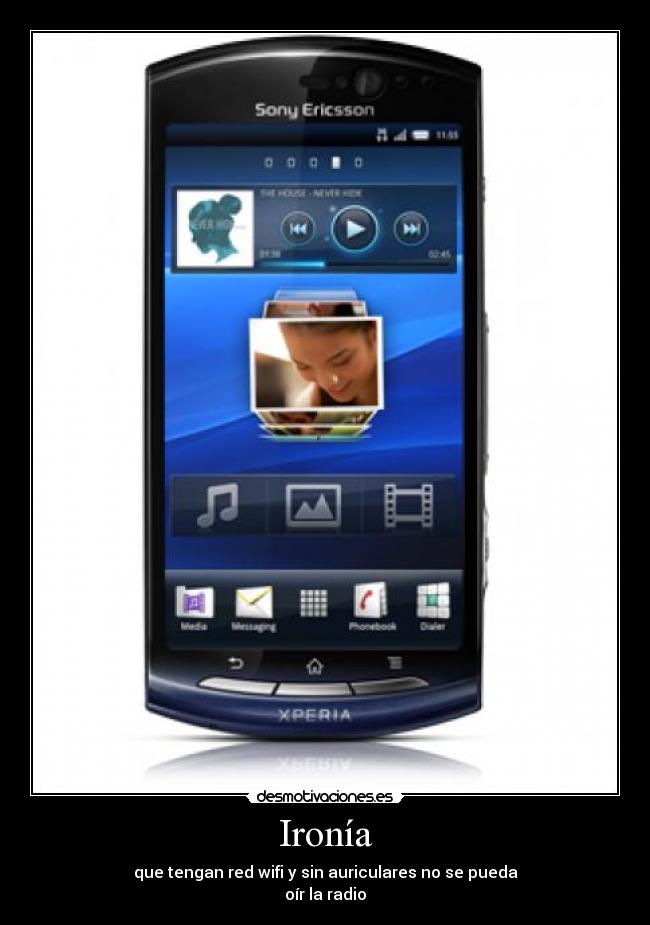 Ironía - que tengan red wifi y sin auriculares no se pueda
oír la radio