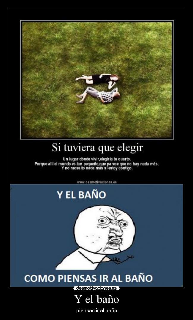 Y el baño -