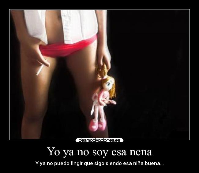 Yo ya no soy esa nena -