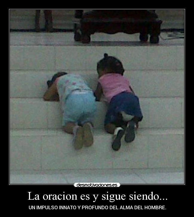 La oracion es y sigue siendo... -