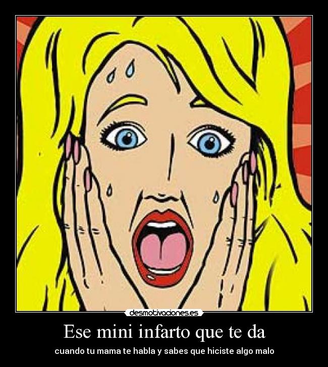 Ese mini infarto que te da - 