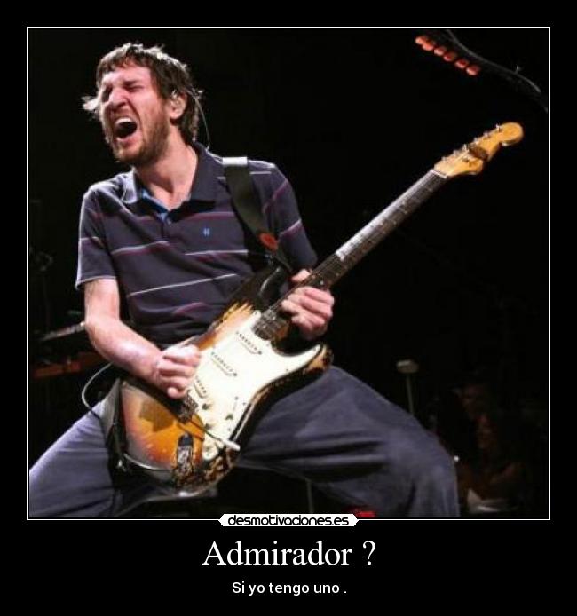 Admirador ? -