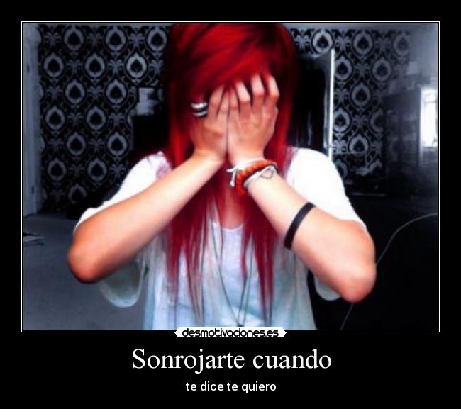 carteles sonrojarte cuando desmotivaciones