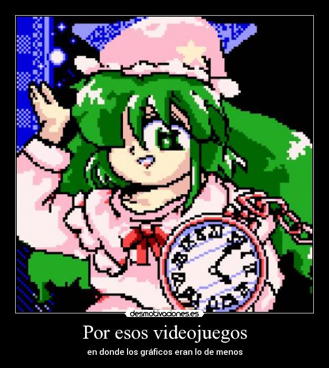 Por esos videojuegos - en donde los gráficos eran lo de menos