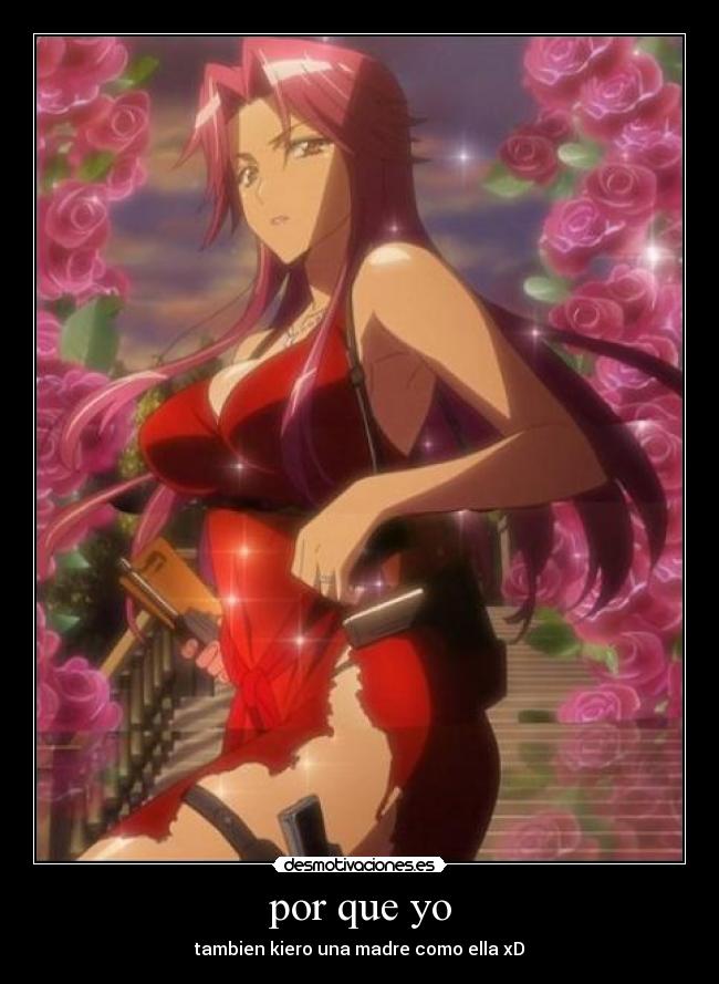 por que yo - tambien kiero una madre como ella xD