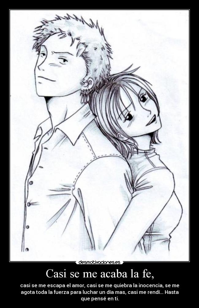 Casi se me acaba la fe, -