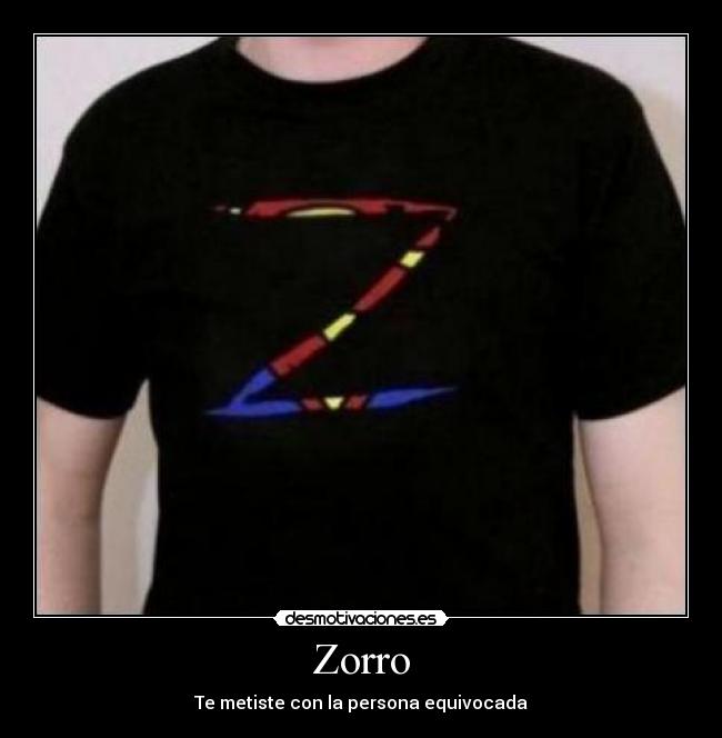 Zorro - Te metiste con la persona equivocada