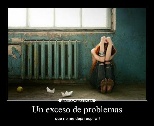 carteles problemas los problemas acumilan 10iocho desmotivaciones