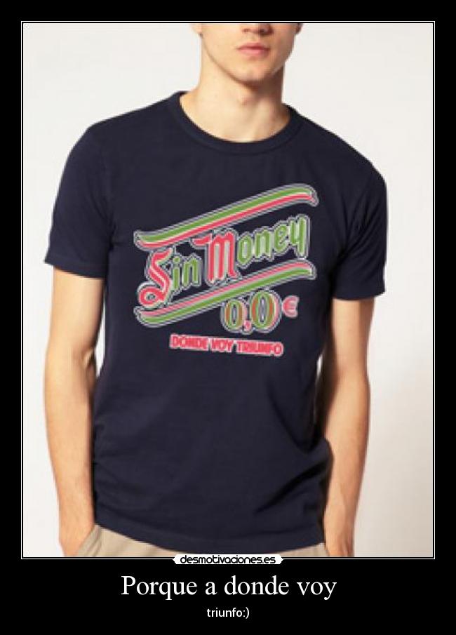 Porque a donde voy -