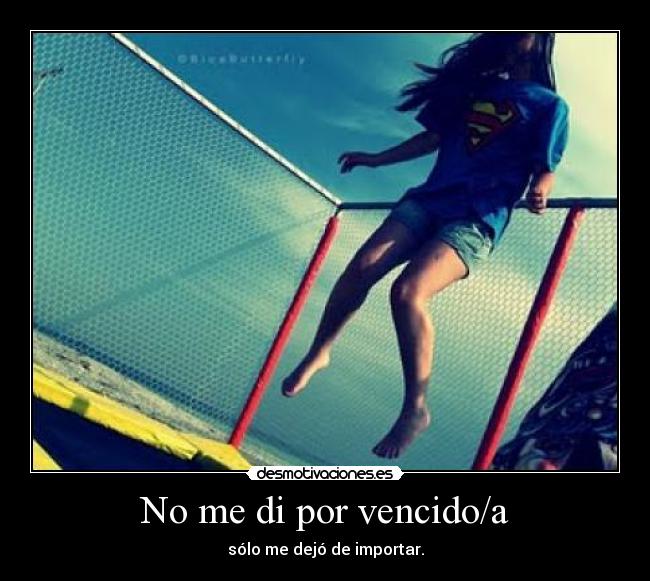 No me di por vencido/a -