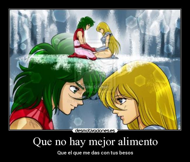 Que no hay mejor alimento - Que el que me das con tus besos
