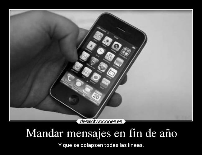 Mandar mensajes en fin de año - Y que se colapsen todas las lineas.