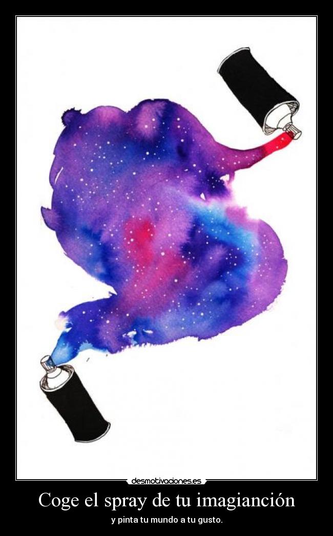 Coge el spray de tu imagianción -
