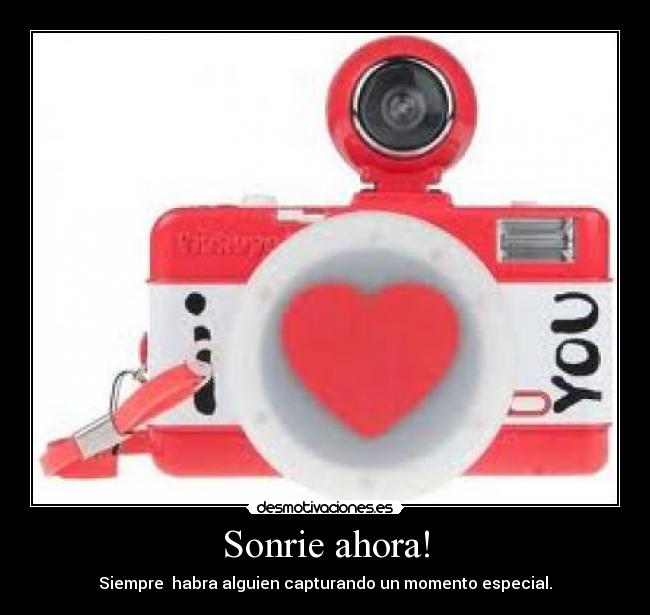 Sonrie ahora! -