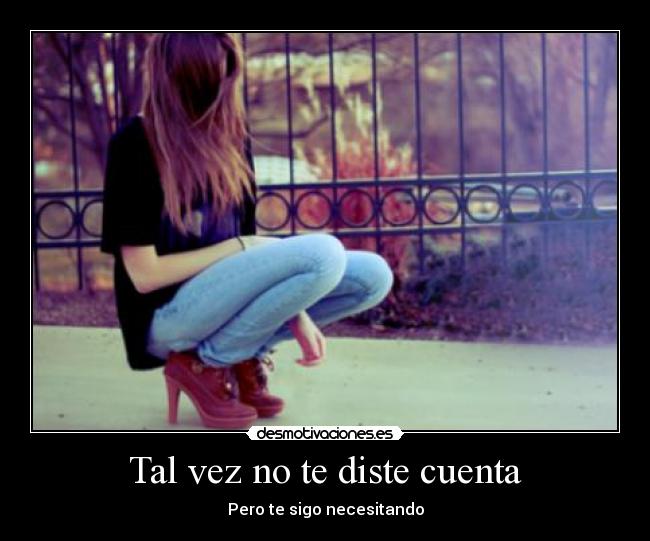 Tal vez no te diste cuenta -