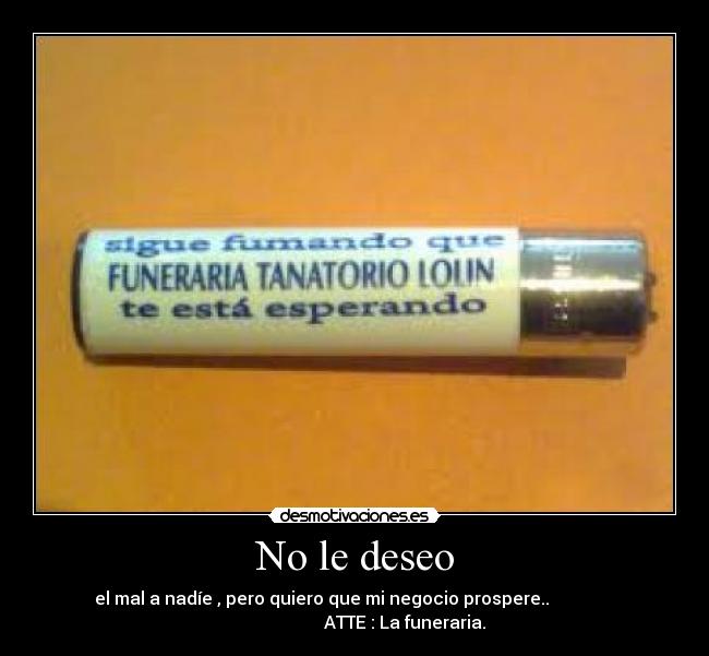 No le deseo -