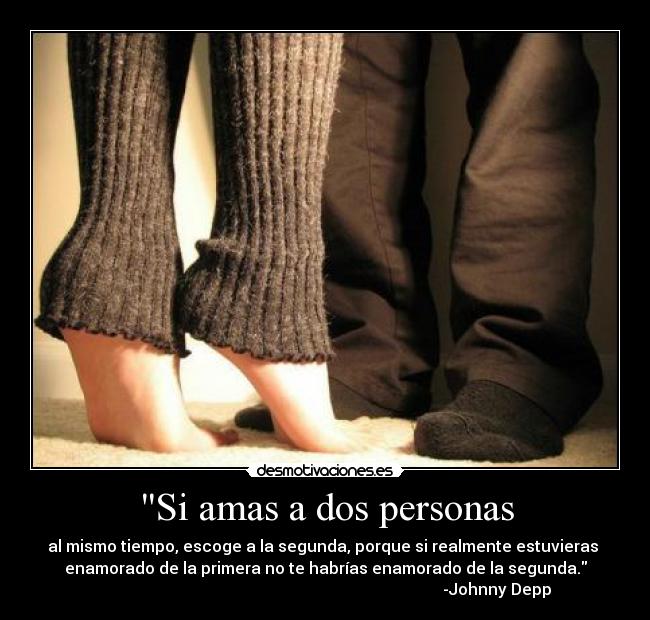 Si amas a dos personas -
