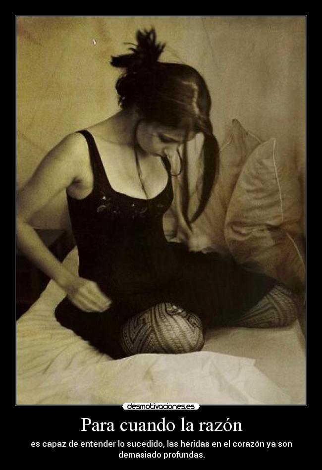 Para cuando la razón -
