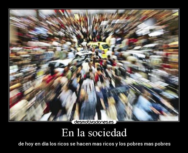 carteles sociedad sociedad desmotivaciones