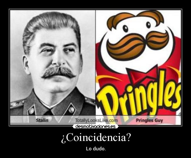 ¿Coincidencia? - Lo dudo.