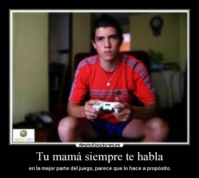 Tu mamá siempre te habla - 
