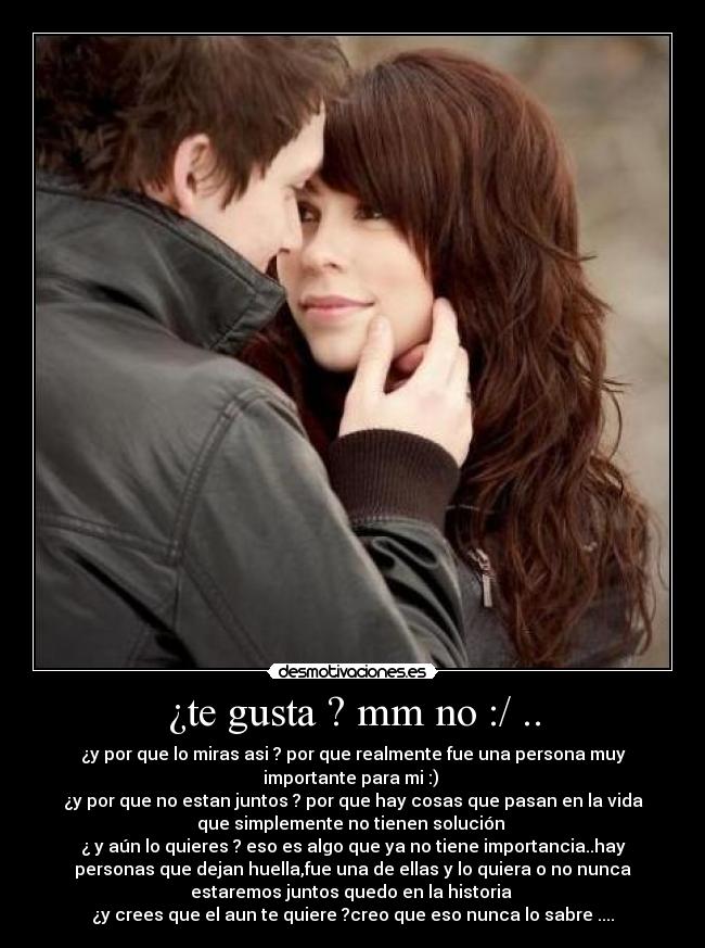 ¿te gusta ? mm no :/ .. -