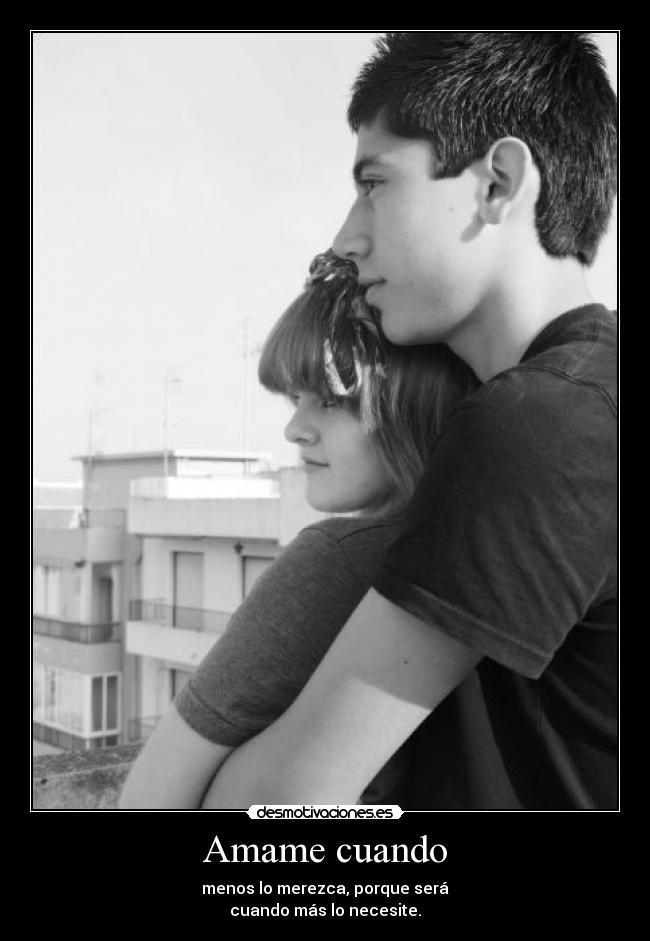 carteles amame cuando desmotivaciones