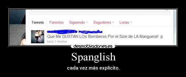 Spanglish - cada vez más explícito.