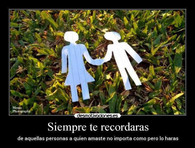 Siempre te recordaras - 